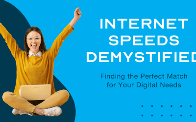 Internet Speeds Demystified: Finding the Perfect Match for Your Digital Needs