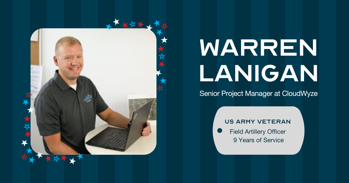 Warren Lanigan Senior Project Manager at CloudWyze US Army Veteran Field Artillery Officer 9 Years of Service CloudWyze honors US veterans and military families hire veterans in wilmington nc veterans day 2023 